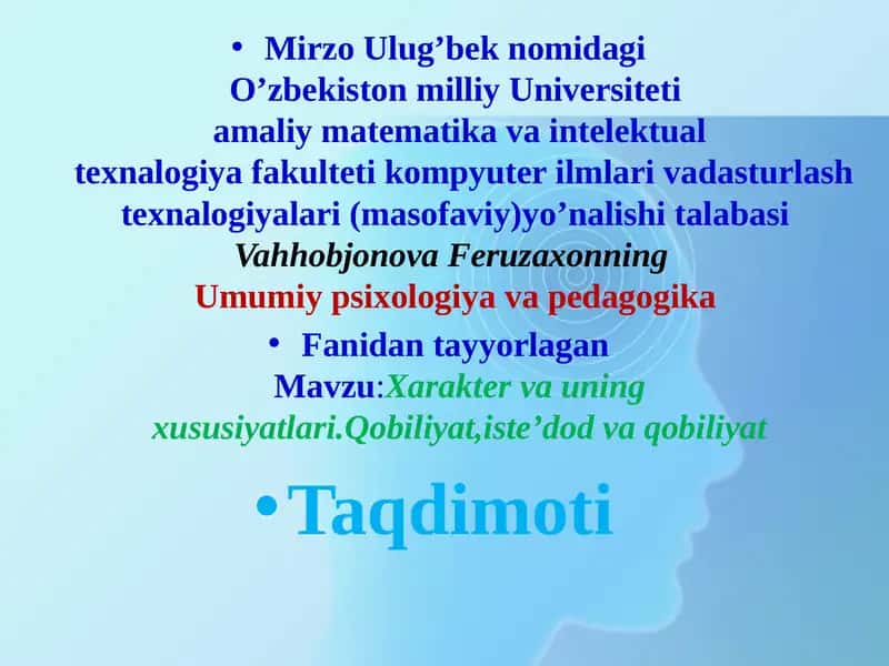 Xarakter va uning xususiyatlari. Qobiliyat, iste'dod va qobiliyat