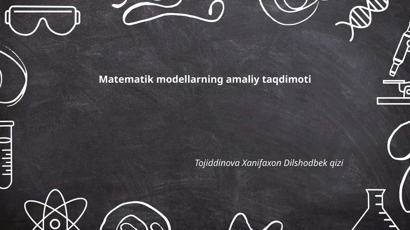 Matematik modellarning amaliy taqdimoti