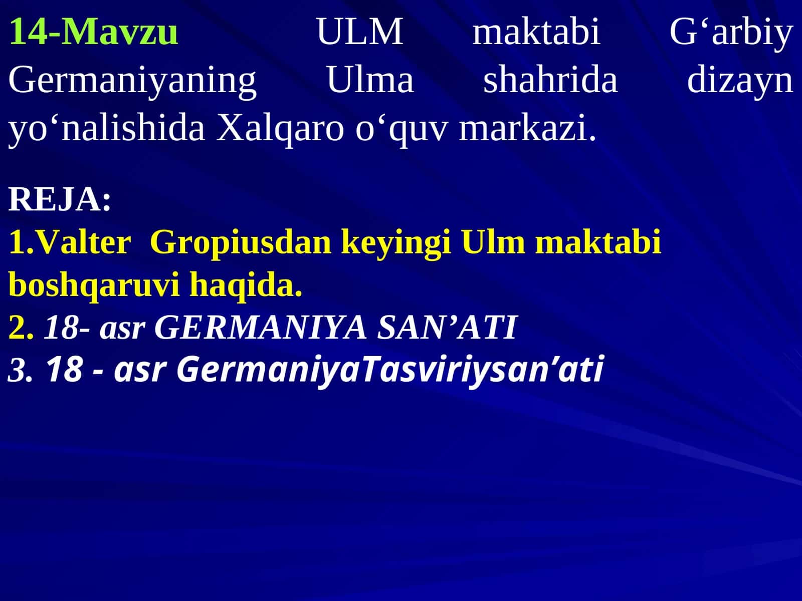 14-MavzuULM maktabi G‘arbiy Germaniyaning Ulma shahrida dizayn yo‘nalishida Xalqaro o‘quv markazi