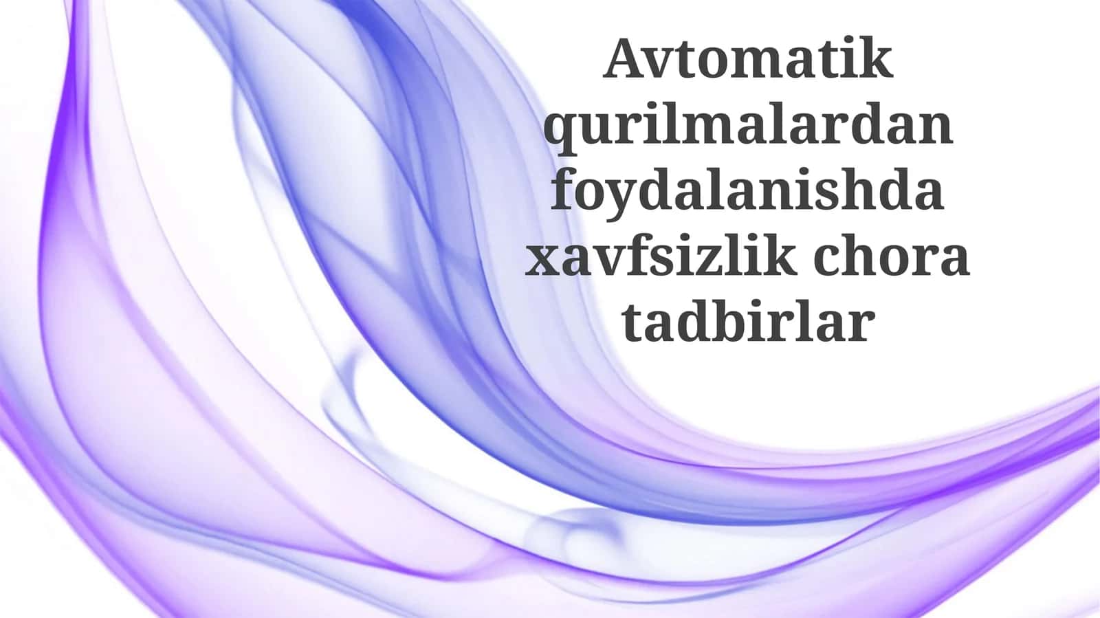Avtomatik Qurilmalardan Foydalanishda Xavfsizlik Choralarining Asosiy Turlari
