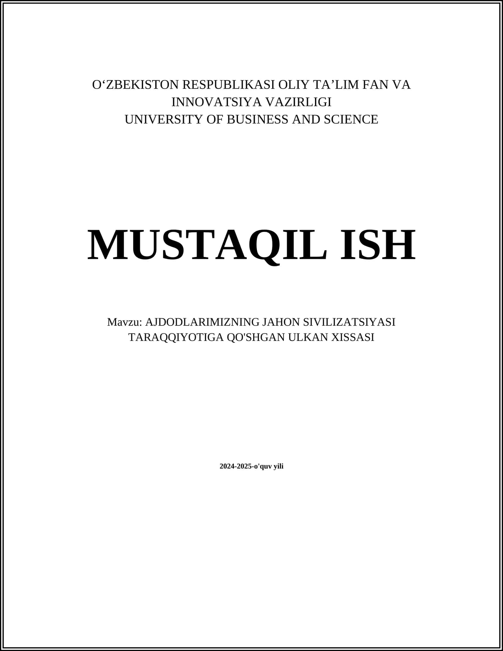 AJDODLARIMIZNING JAHON SIVILIZATSIYASI TARAQQIYOTIGA QO'SHGAN ULKAN XISSASI