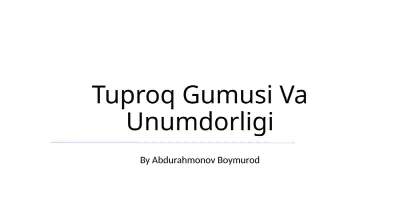Tuproq Gumusi Va Unumdorligi