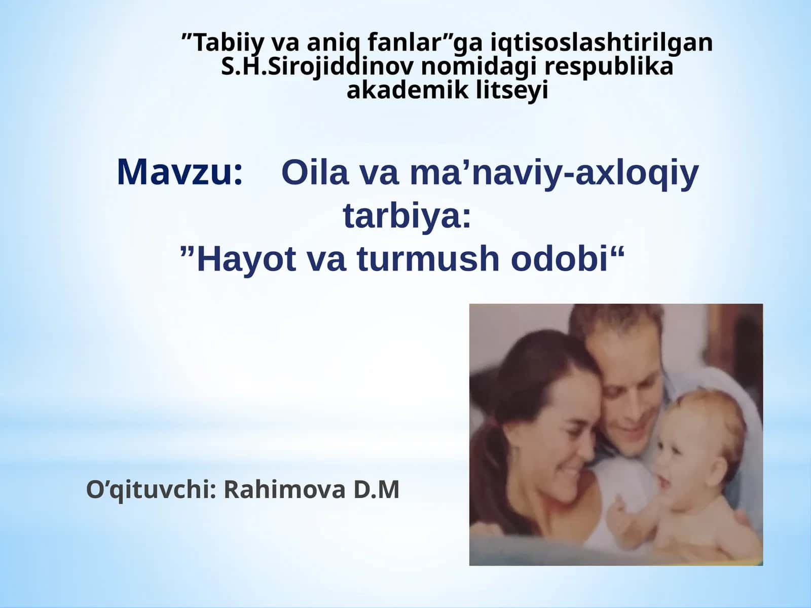 Oilavama’naviy-axloqiytarbiya: ”Hayotvaturmushodobi“