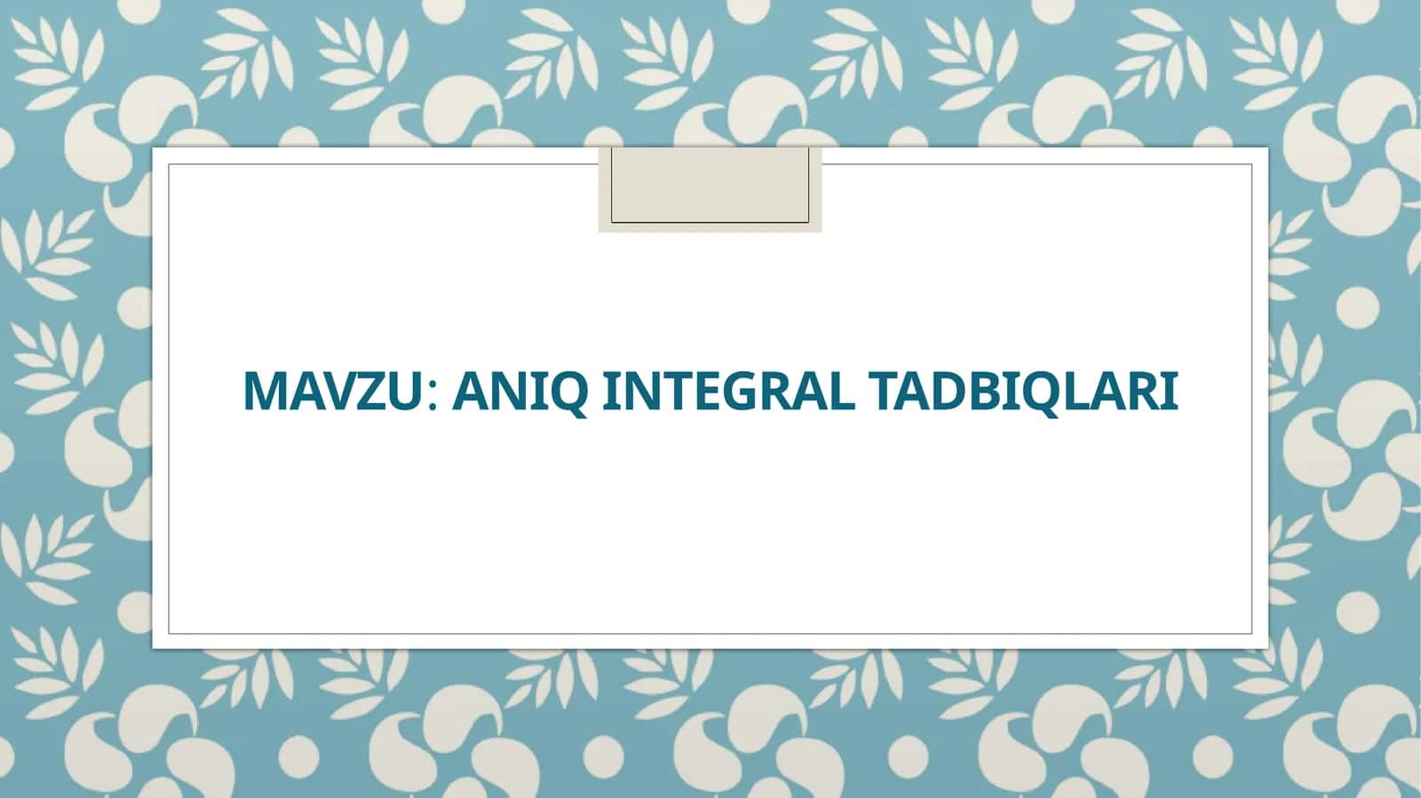Aniq integral tadbiqlari