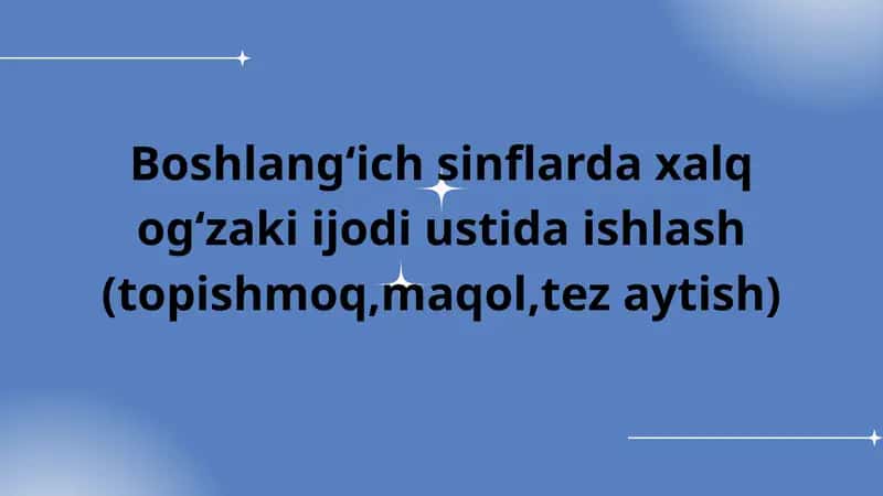 Xalq ogʻzaki ijodi ustida ishlash