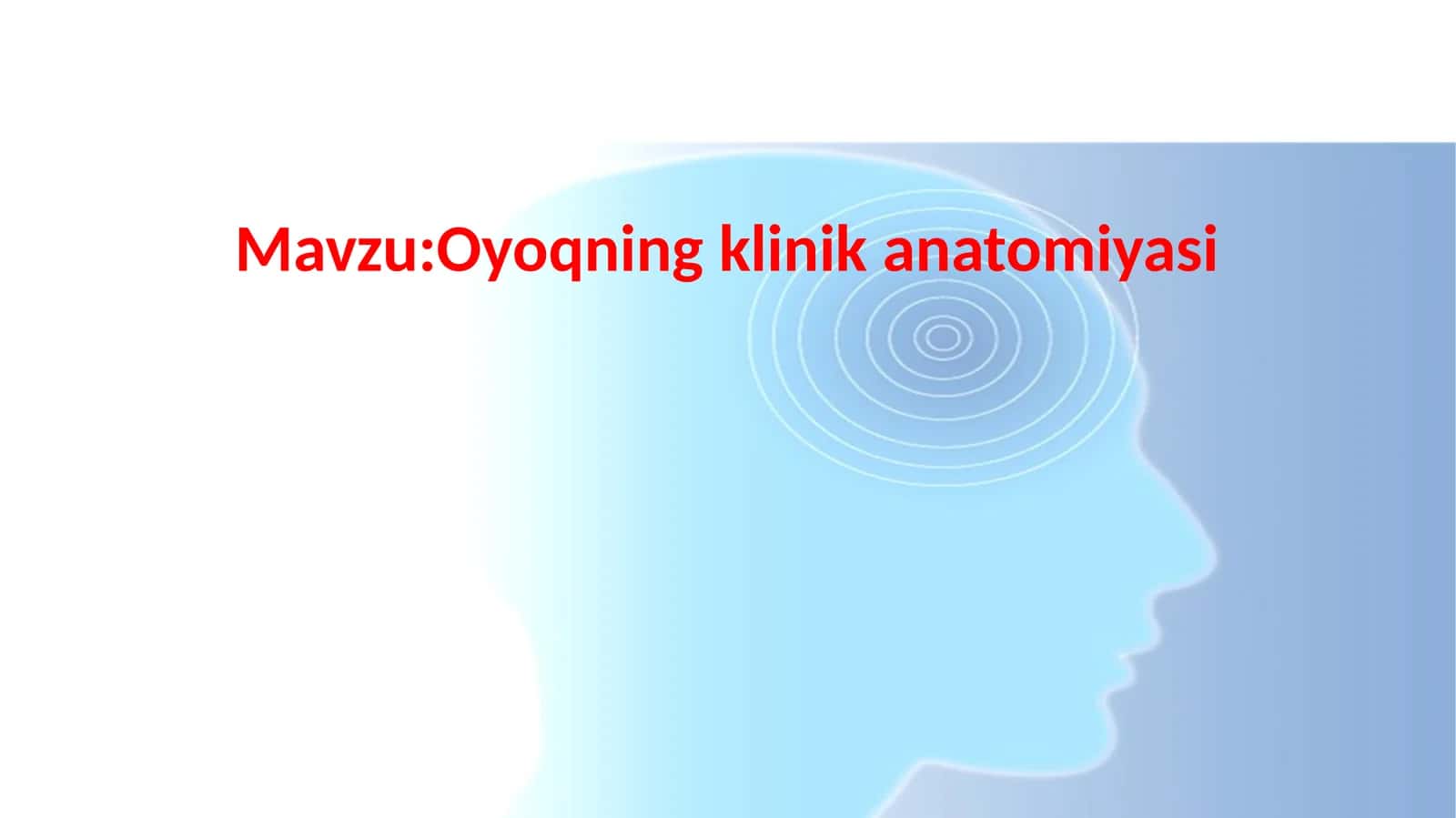 Oyoqning klinik anatomiyasi