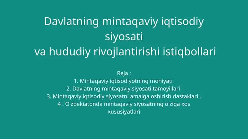 Davlatning mintaqaviy iqtisodiy siyosati va hududiy rivojlantirishi istiqbollari