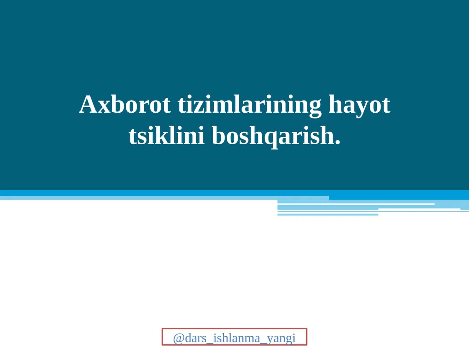 Axborot tizimlarining hayot tsiklini boshqarish