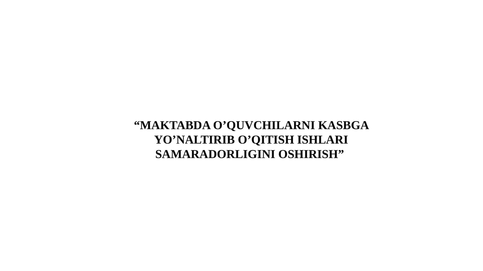 O’quvchilarini Kasbga Yo’naltirib O’qitish Ishlari