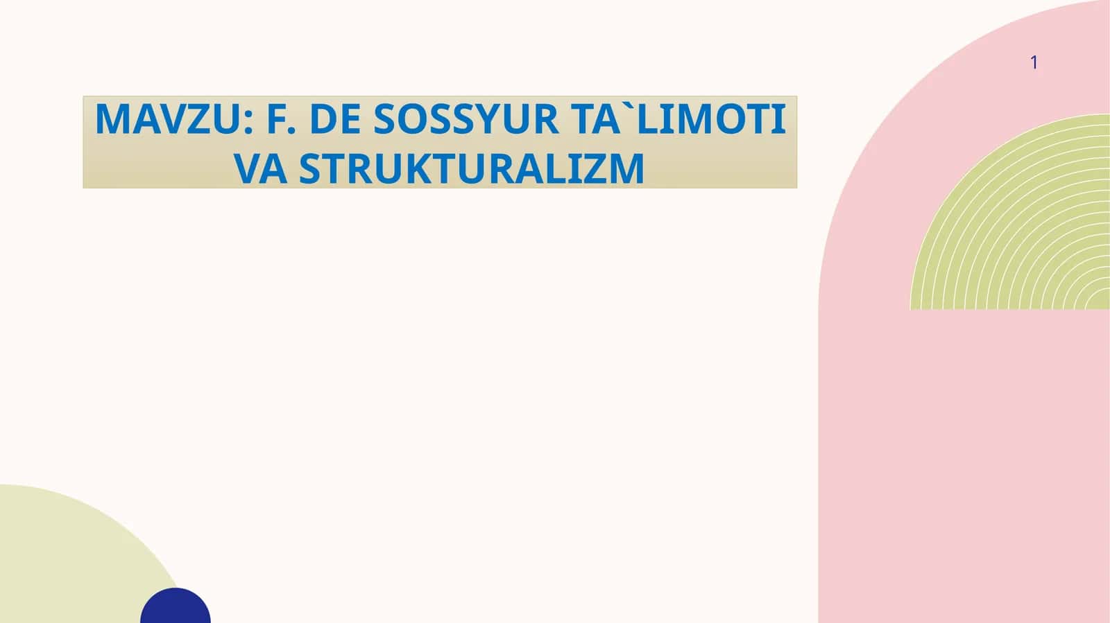 F. De sossyur ta`limoti va strukturalizm