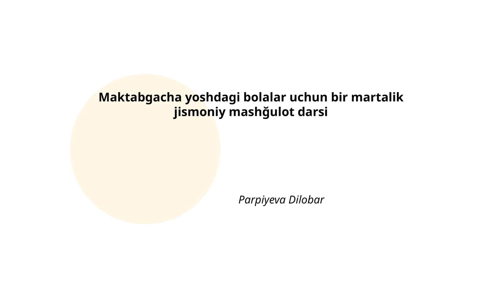 Maktabgacha yoshdagi bolalar uchun bir martalik jismoniy mashğulot darsi