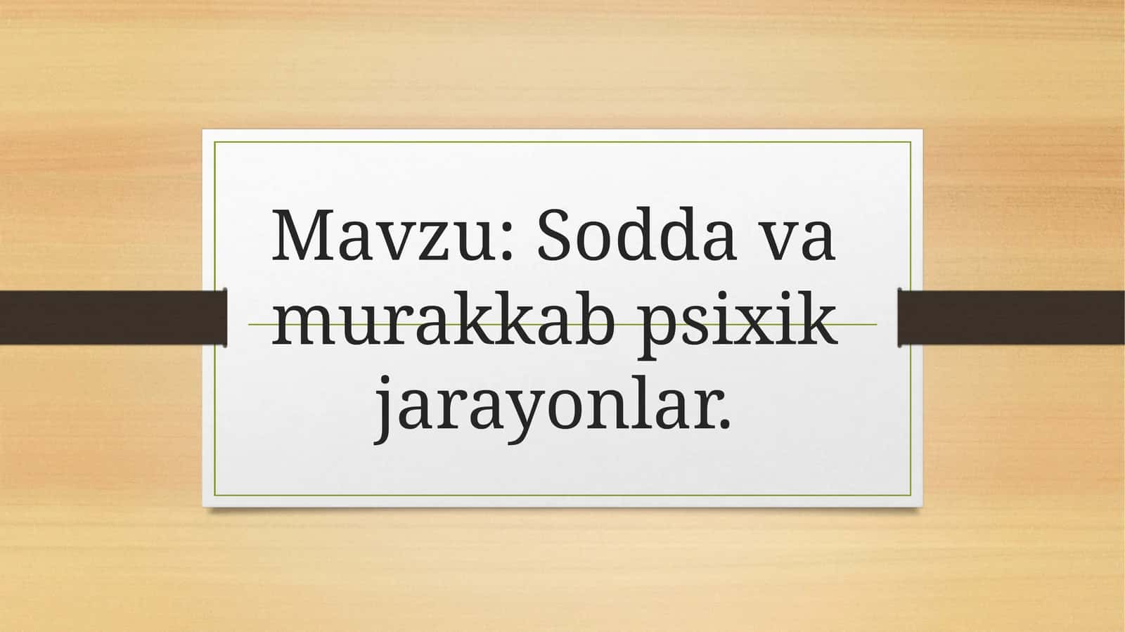 Sodda va murakkab psixik jarayonlar
