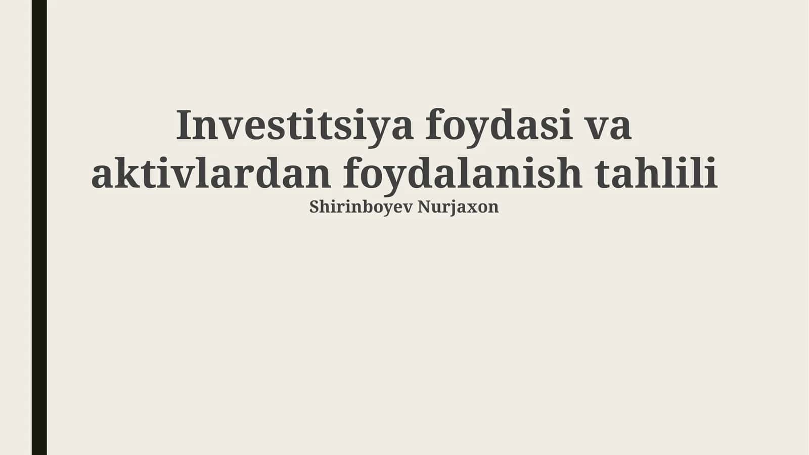 Investitsiya foydasi va aktivlardan foydalanish tahlili