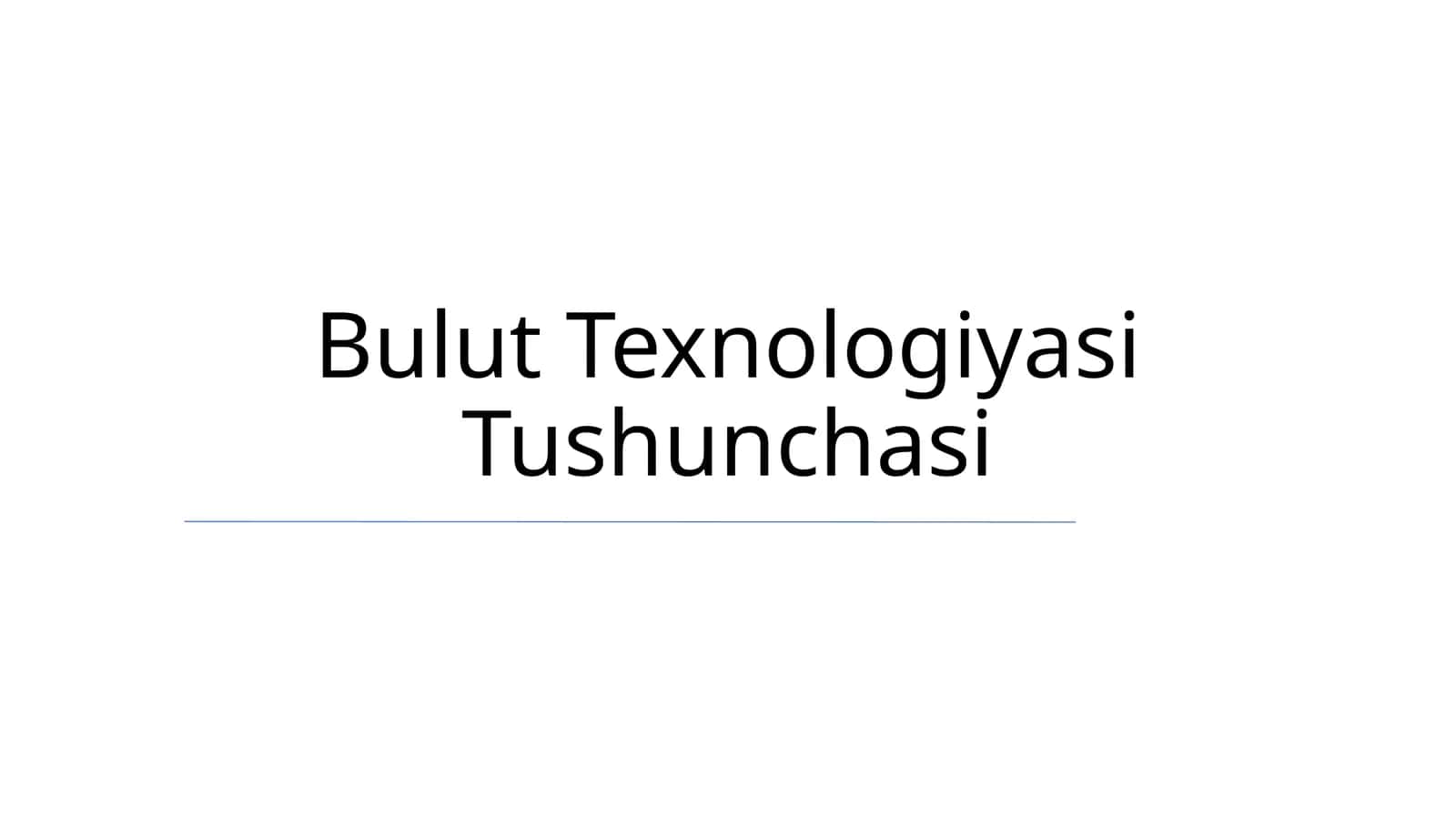 Bulut Texnologiyasi Tushunchasi
