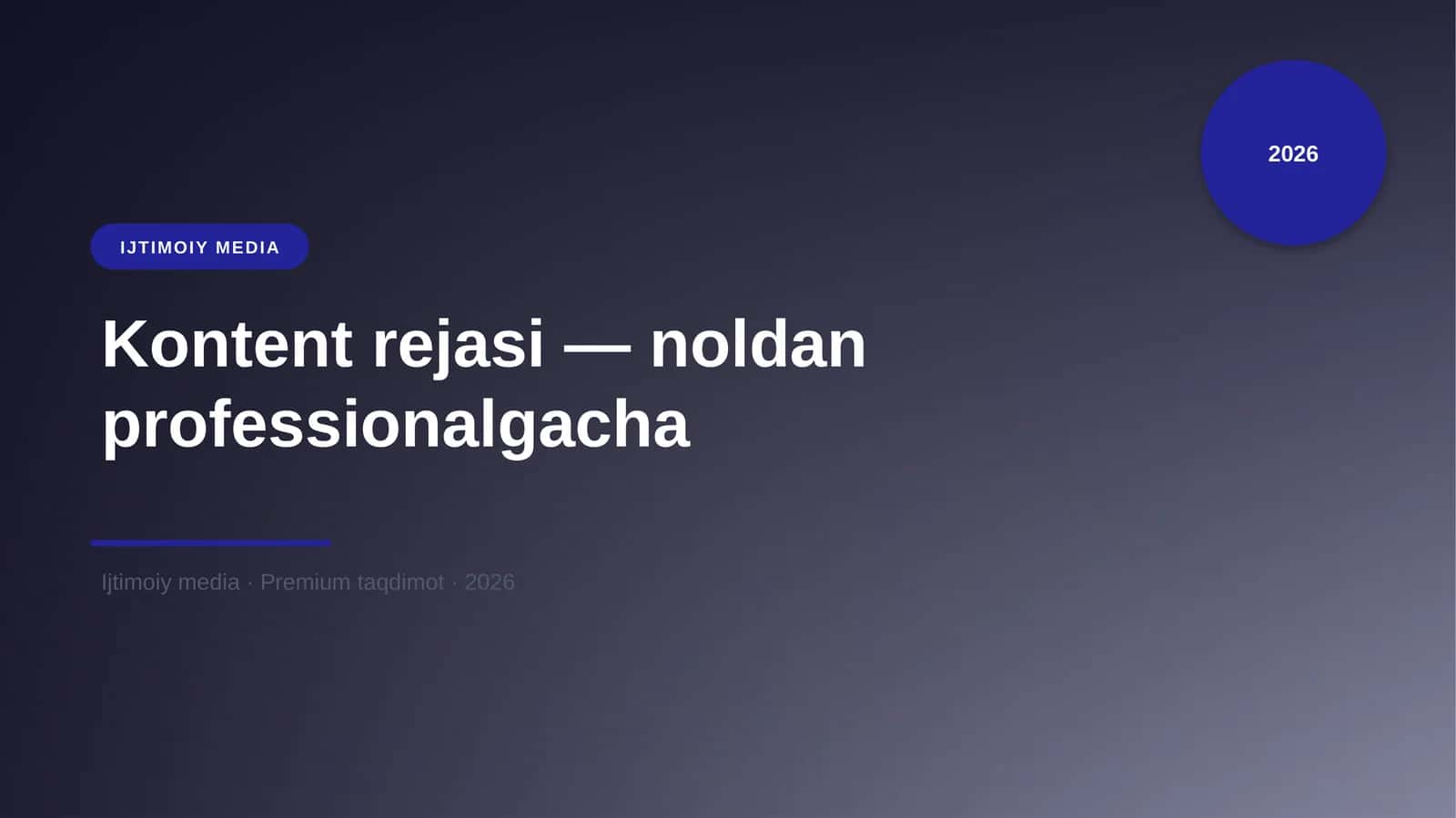 Kontent rejasi — noldan professionalgacha