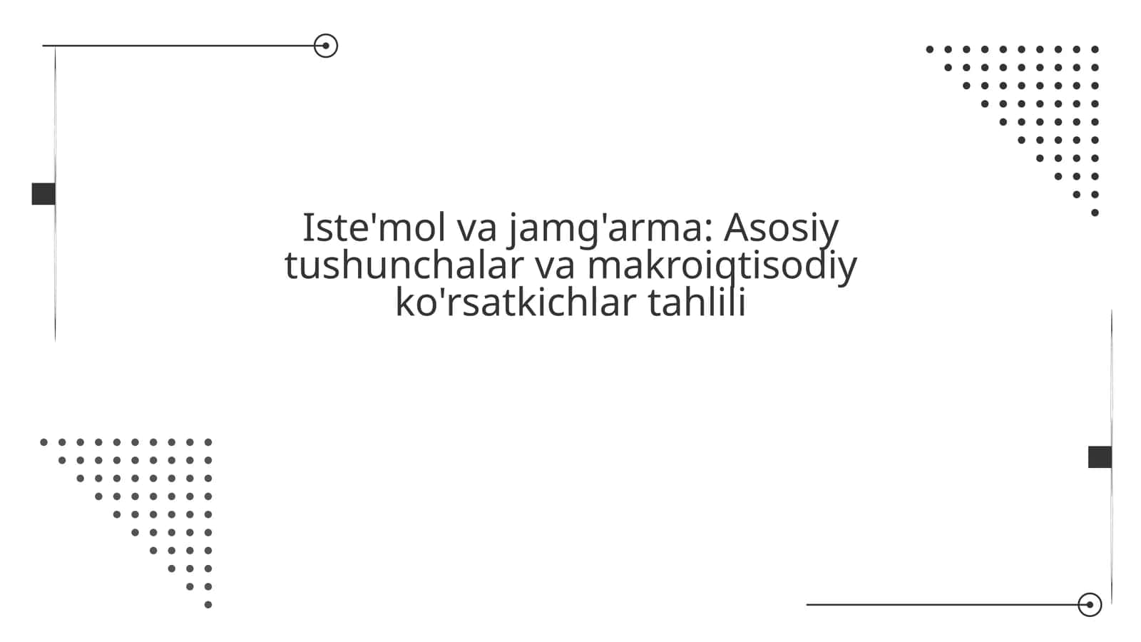 Iste'mol va jamg'arma: Asosiy tushunchalar va makroiqtisodiy ko'rsatkichlar tahlili