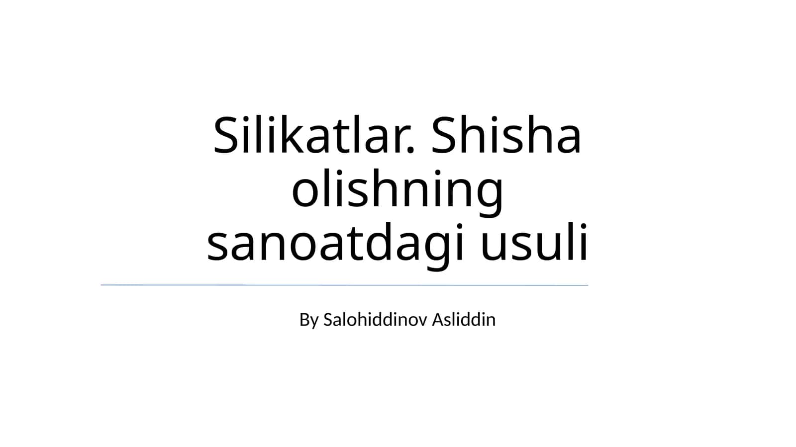 Silikatlar. Shisha olishning sanoatdagi usuli