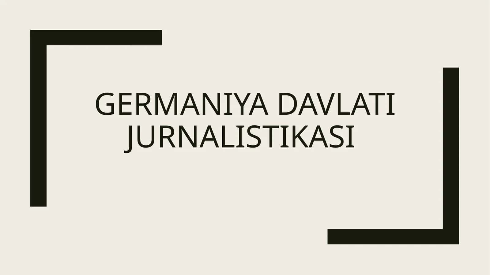 Germaniya davlati jurnalistikasi