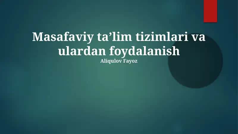 Masafaviy ta’lim tizimlari va ulardan foydalanish