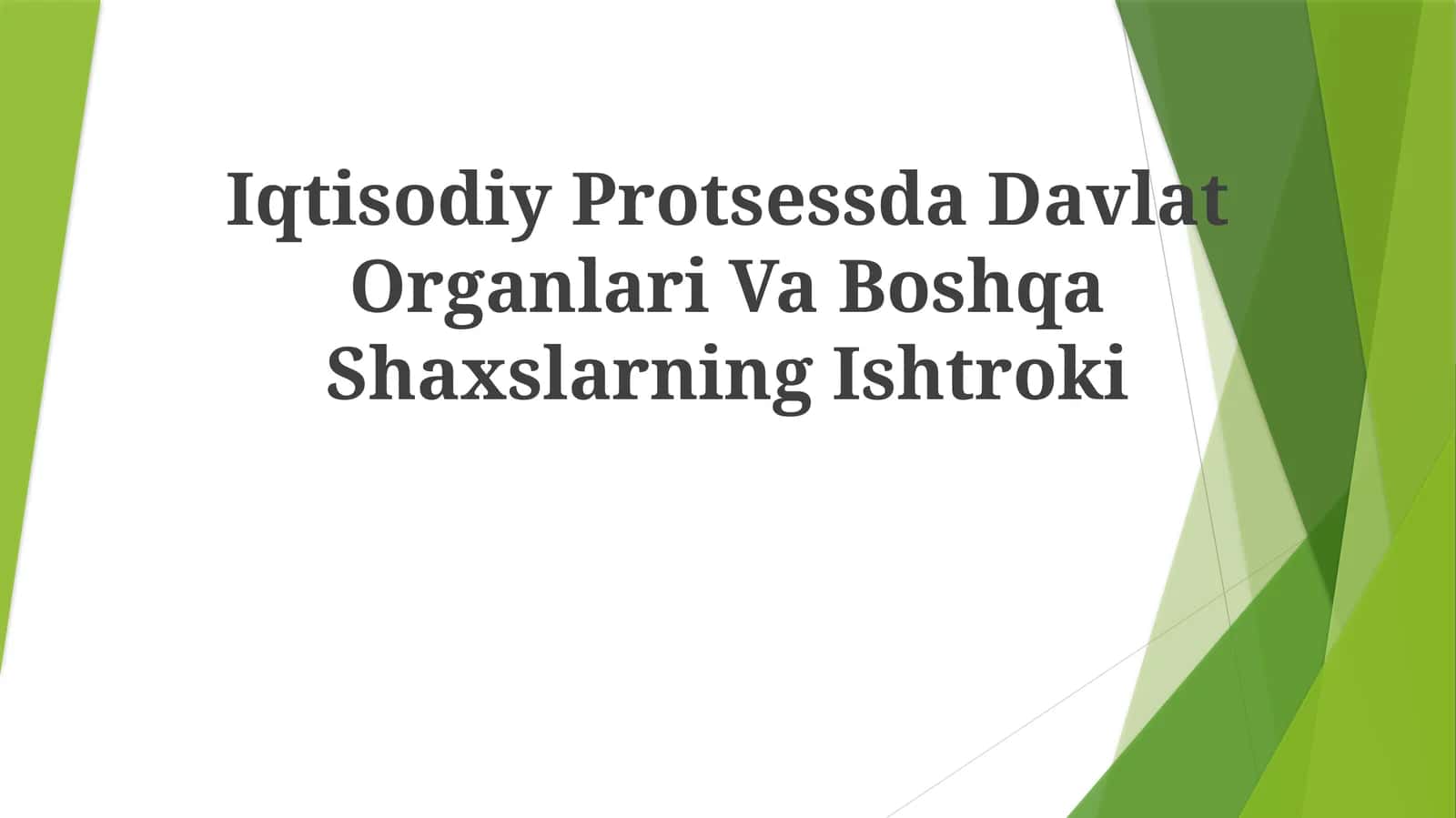 Iqtisodiy Protsessda Davlat Organlari Va Boshqa Shaxslarning Ishtroki
