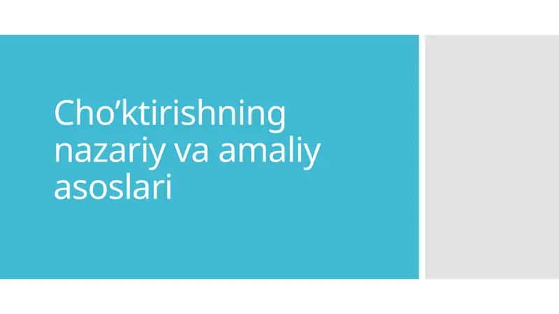 Cho’ktirishning nazariy va amaliy asoslari