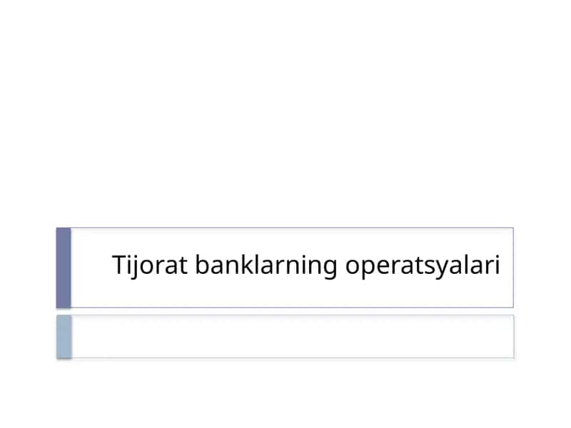 Tijoratbanklarning operatsiyalari
