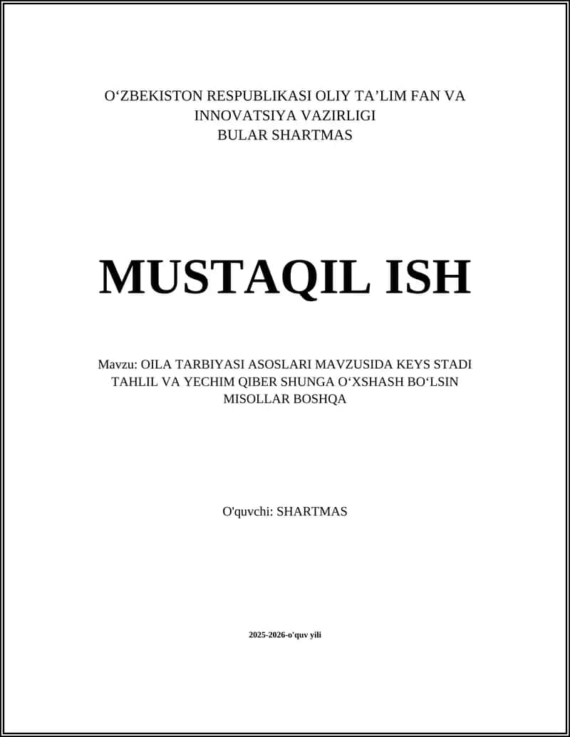 OILA TARBIYASI ASOSLARI MAVZUSIDA KEYS STADI TAHLIL VA YECHIM
