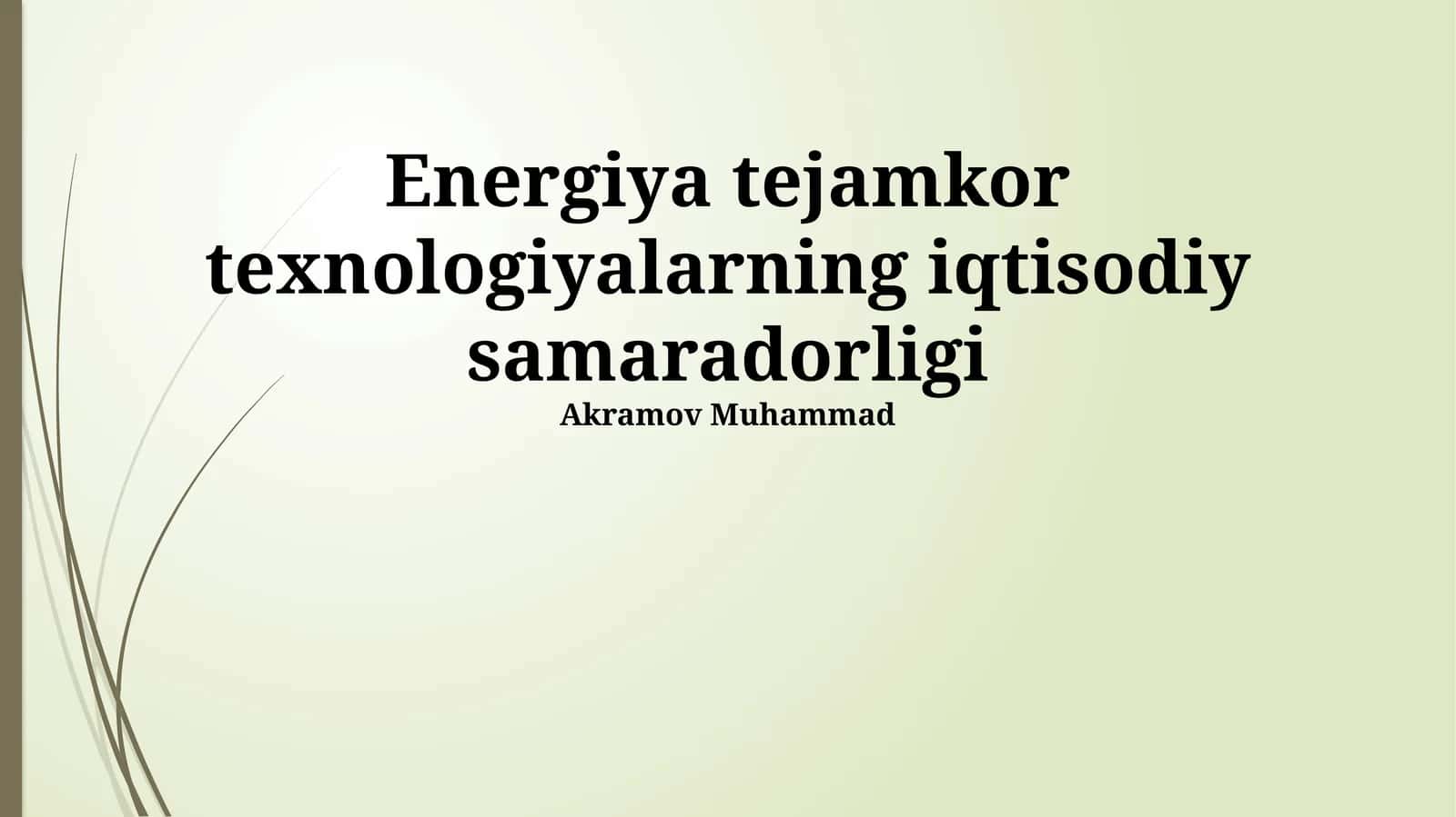 Energiya Tejamkor Texnologiyalarning Iqtisodiy Samaradorligi