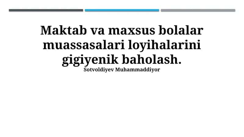 Maktab va maxsus bolalar muassasalari loyihalarini gigiyenik baholash