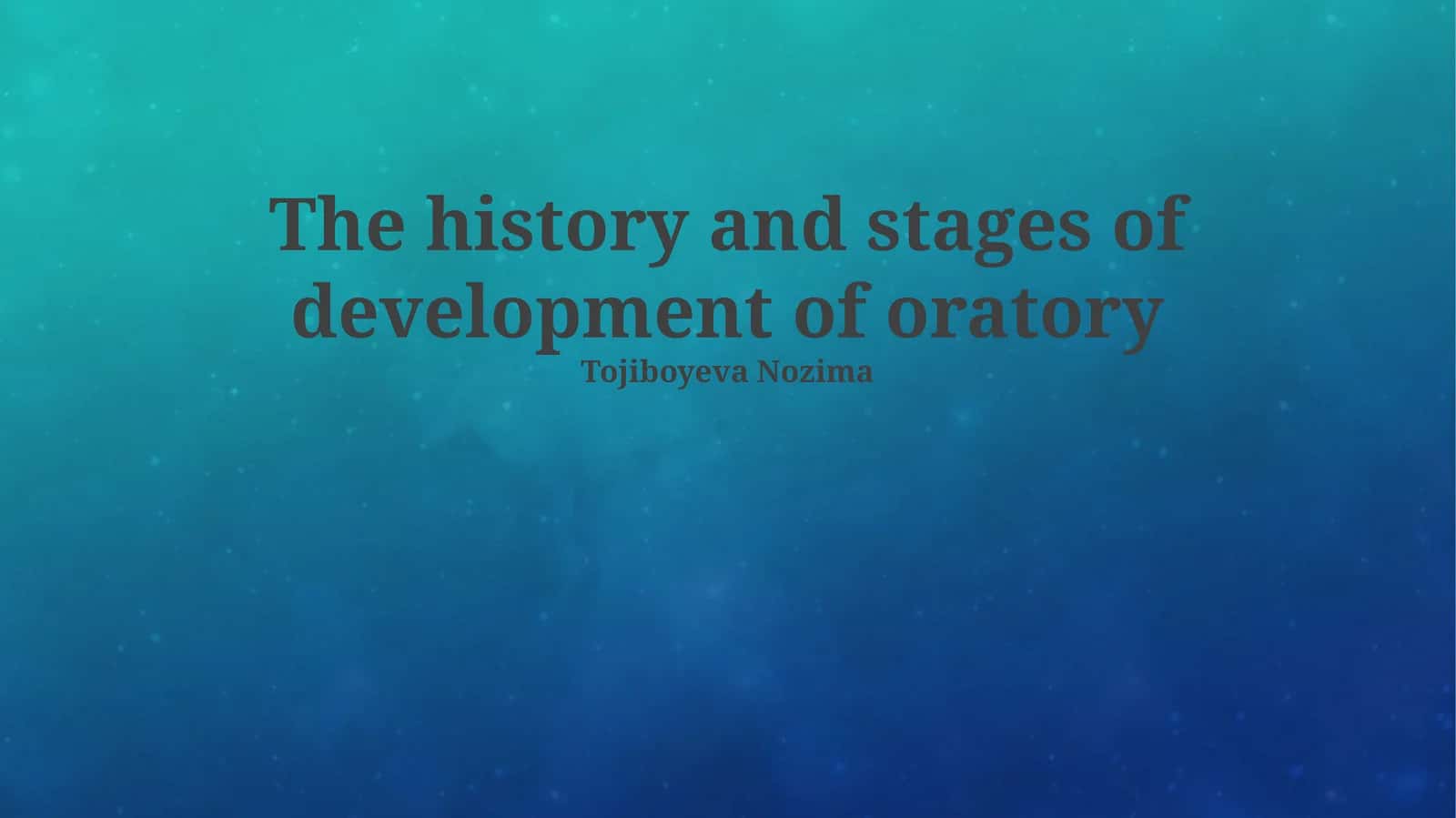 Oratory's Evolution