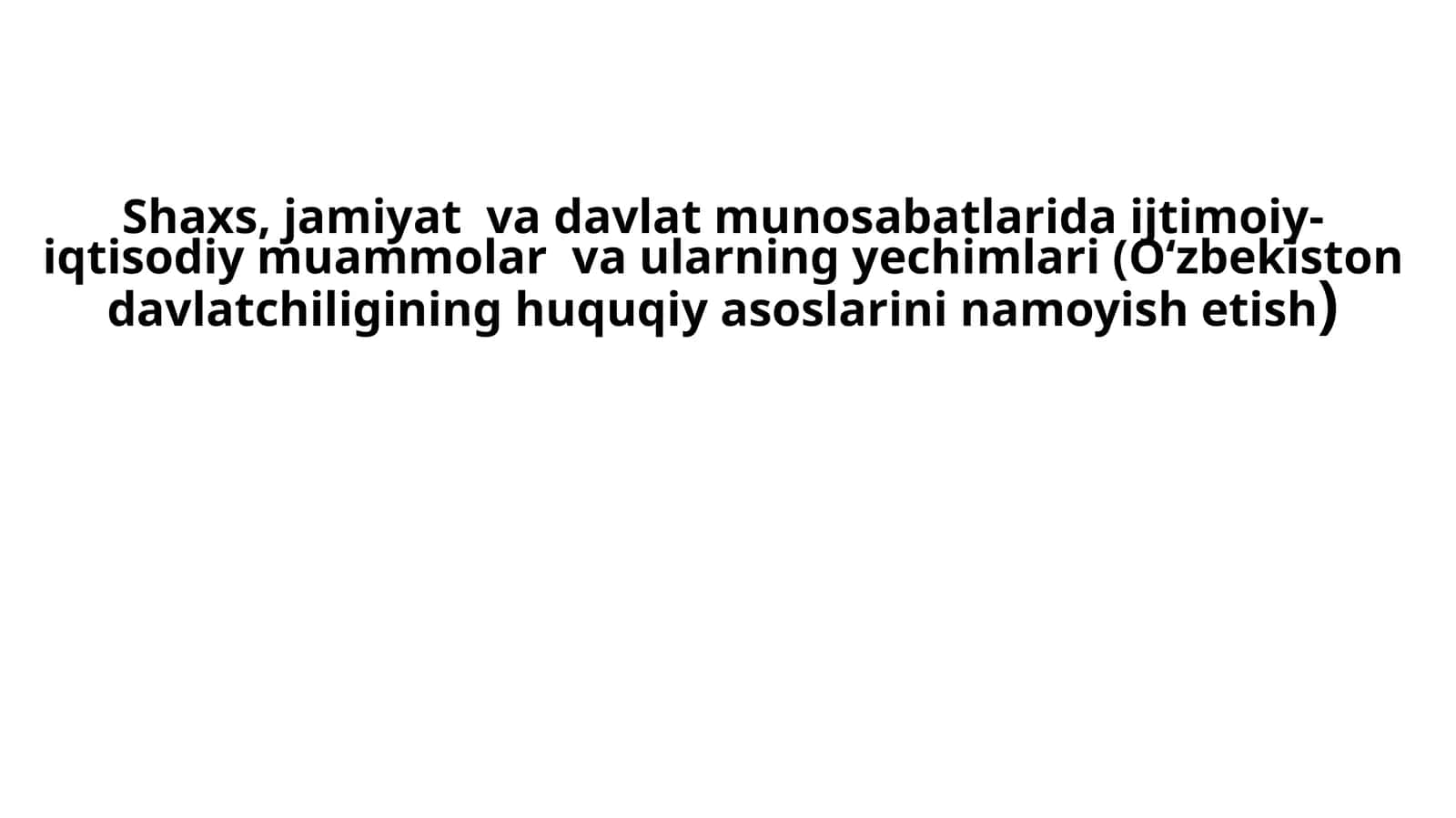O‘zbekiston davlat chiligining huquqiy asoslarini namoyish etish