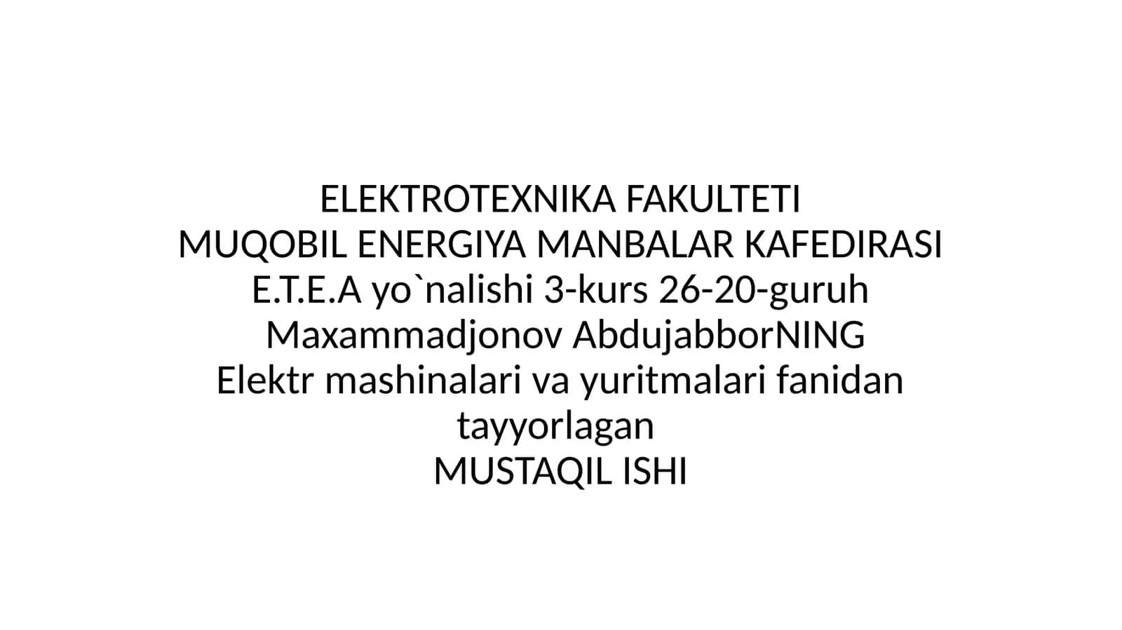 Elektrmashinalar va yuritmalar fanidan tayyorlagan MUSTAQIL ISHI