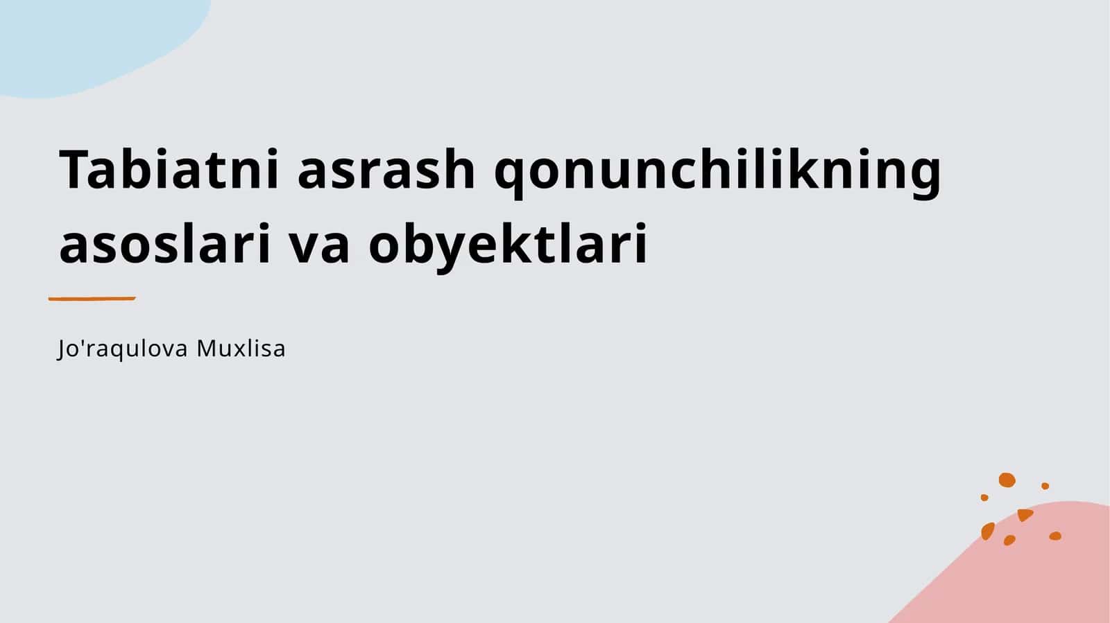 Tabiatni asrash qonunchilikning asoslari va obyektlari