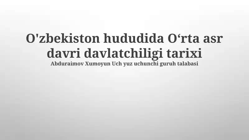 O'zbekiston hududida Oʻrta asr davri davlatchiligi tarixi