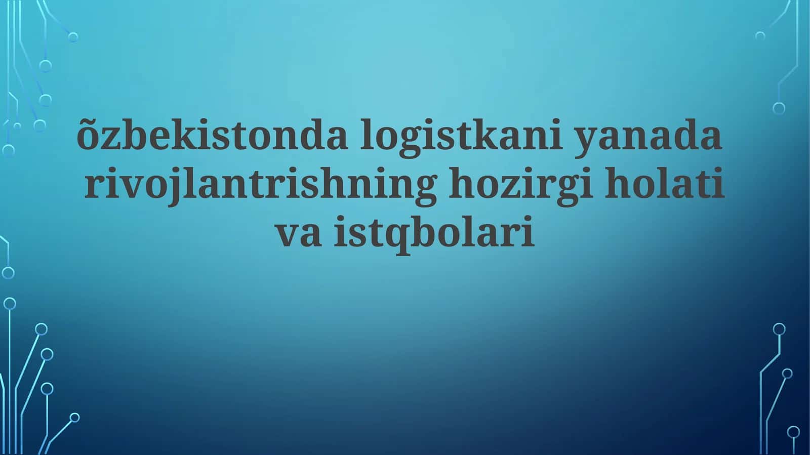 O'zbekistondagi Logistika Hozirgi Holati