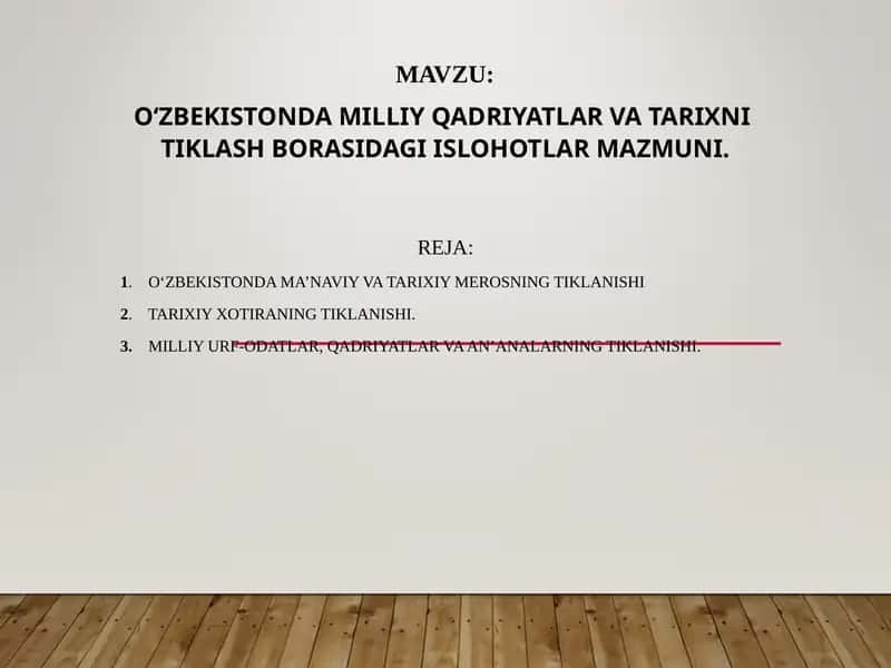 O‘zbekistonda milliy qadriyatlar va tarixni tiklash borasidagi islohotlar mazmuni.