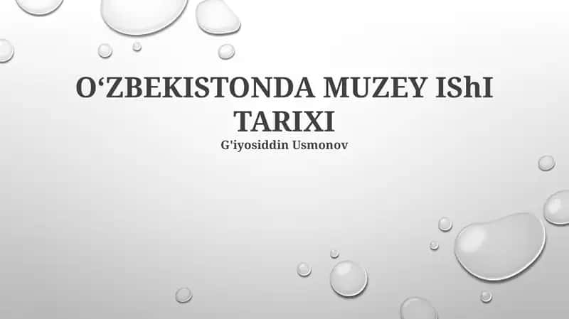 O‘ZBEKISTONDA MUZEY IShI TARIXI