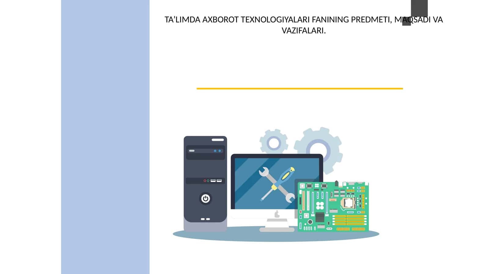 TA’LIMDA AXBOROT TEXNOLOGIYALARI FANINING PREDMETI, MAQSADI VA VAZIFALARI