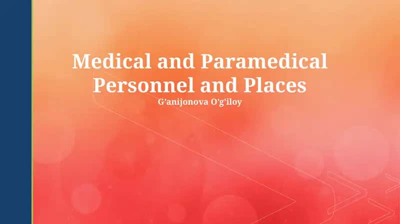 Medical and Paramedical Personnel and Places