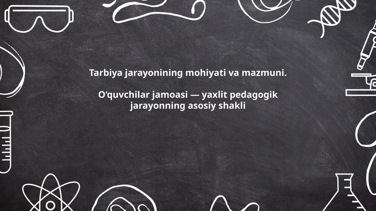 O‘quvchilar jamoasi: yaxlit pedagogik jarayonning asosiy shakli
