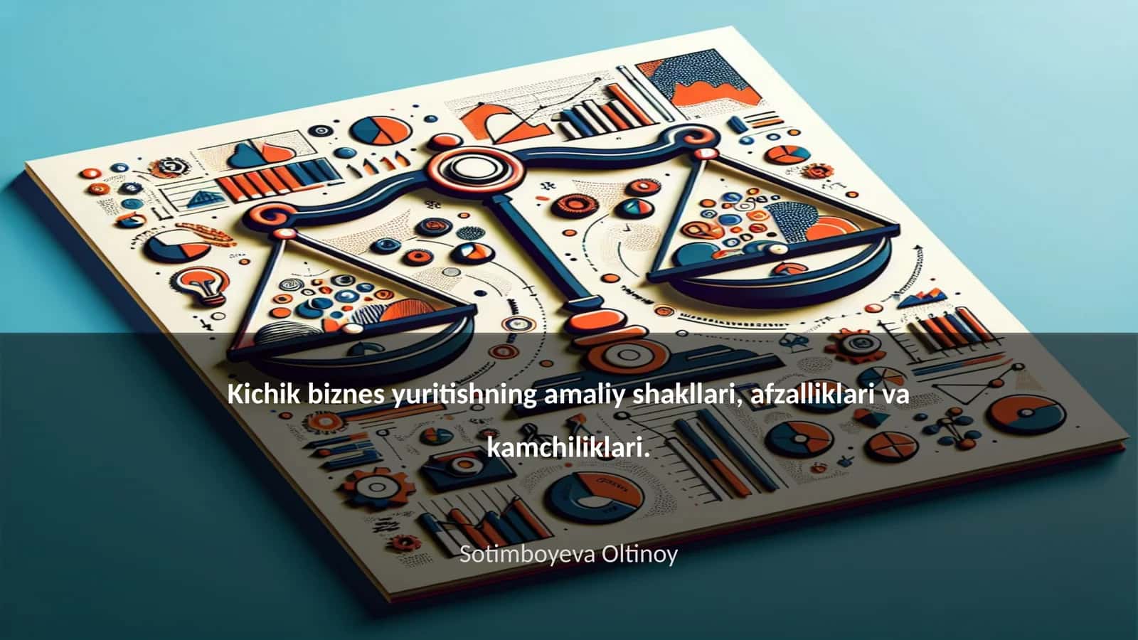 Kichik biznes yuritishning amaliy shakllari, afzalliklari va kamchiliklari