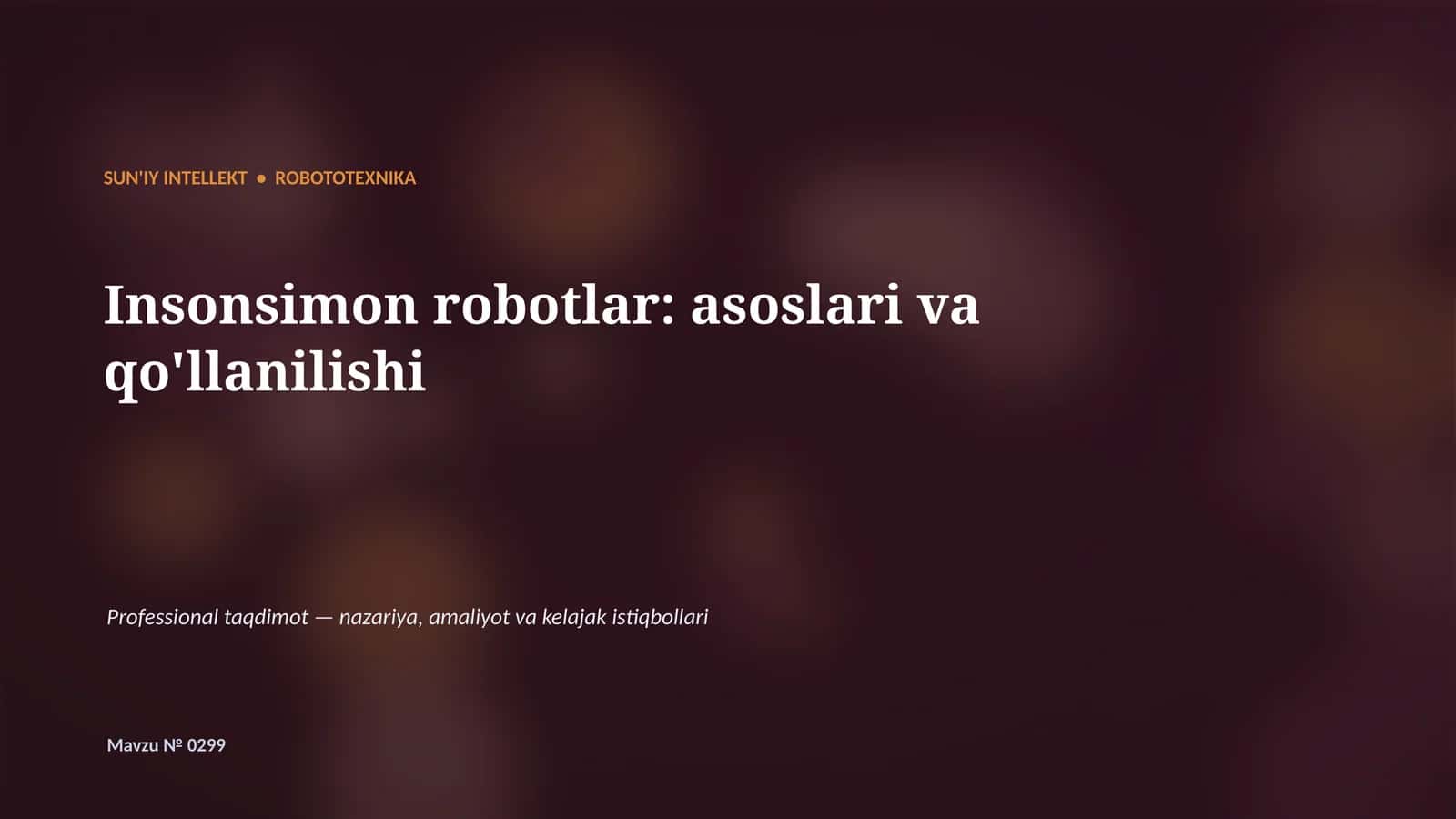 Insonsimon robotlar: asoslari va qo'llanilishi