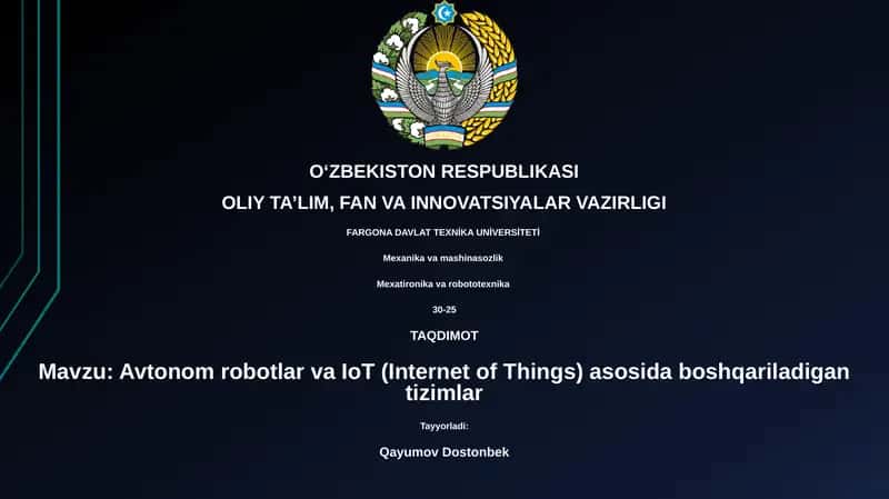 Avtonom robotlar va IoT asosida boshqariladigan tizimlar