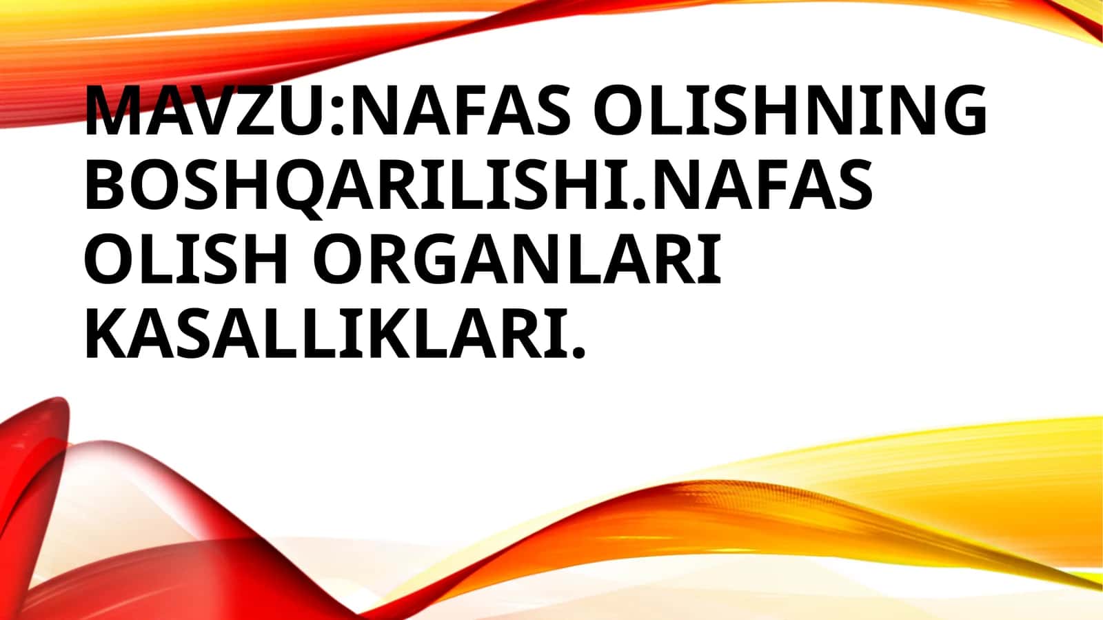 Nafasolishning boshqarilishi va kasalliklari