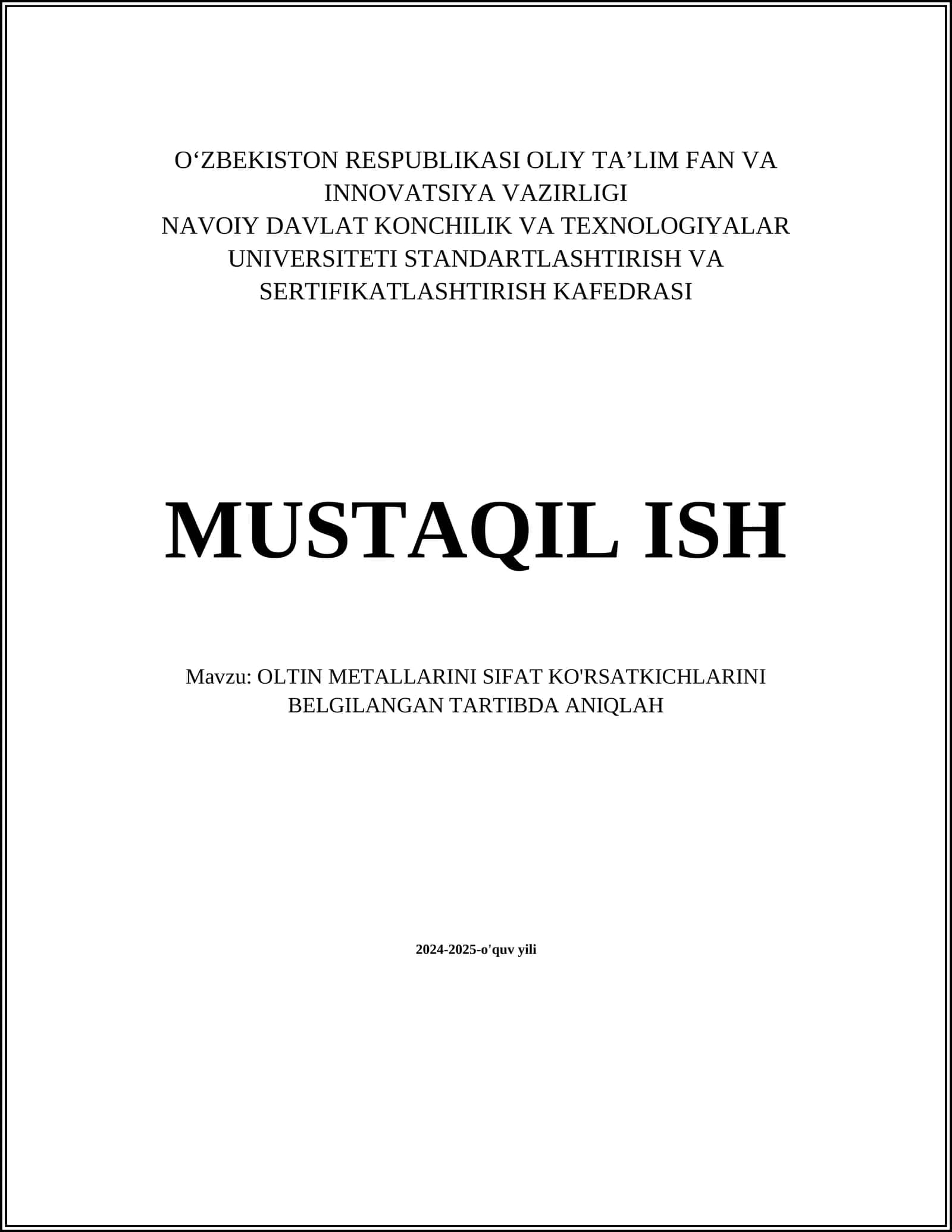 OLTIN METALLARINI SIFAT KO'RSATKICHLARINI BELGILANGAN TARTIBDA ANIQLAH