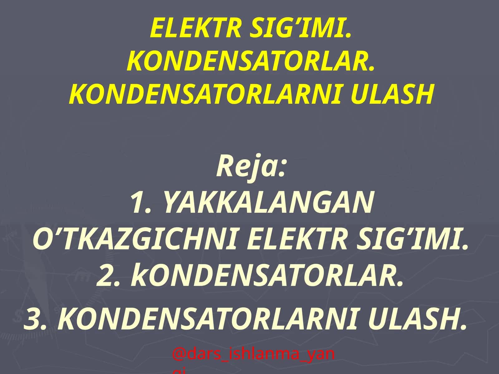 ELEKTR SIG’IMI. KONDENSATORLAR. KONDENSATORLARNI ULASH