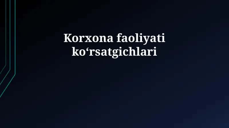 Korxona faoliyati koʻrsatgichlari