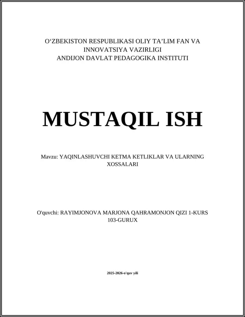 YAQINLASHUVCHI KETMA KETLIKLAR VA ULARNING XOSSALARI