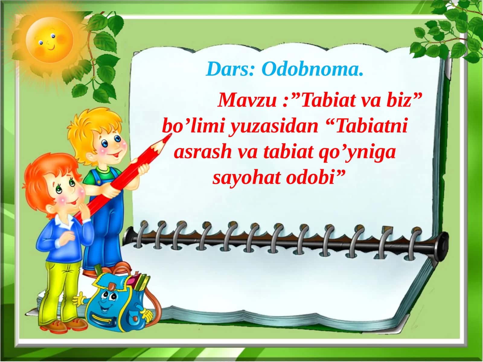 "Tabiat va biz" bo'limi yuzasidan "Tabiatni asrash va tabiat qo’yniga sayohat odobi"