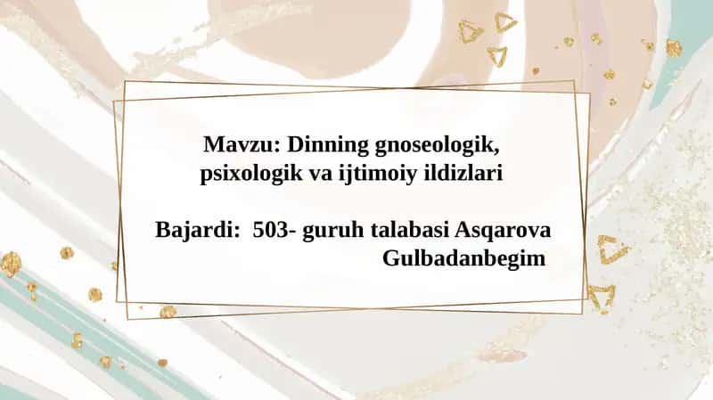 Dinning gnoseologik, psixologik va ijtimoiy ildizlari